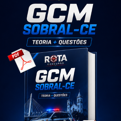 Ebook PDF (Teoria + Questões) GCM SOBRAL - Banca Consulpam