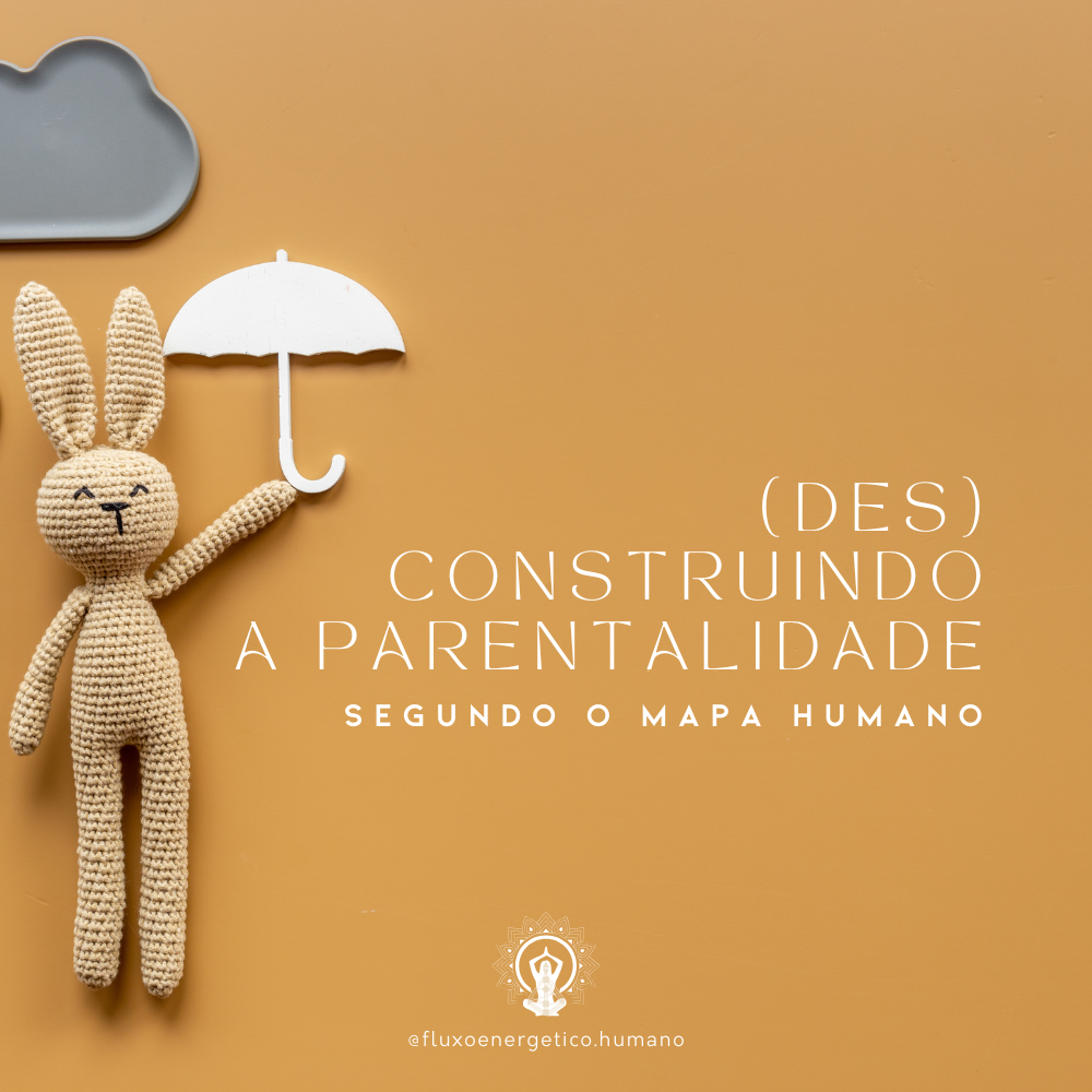 (des)construindo a parentalidade