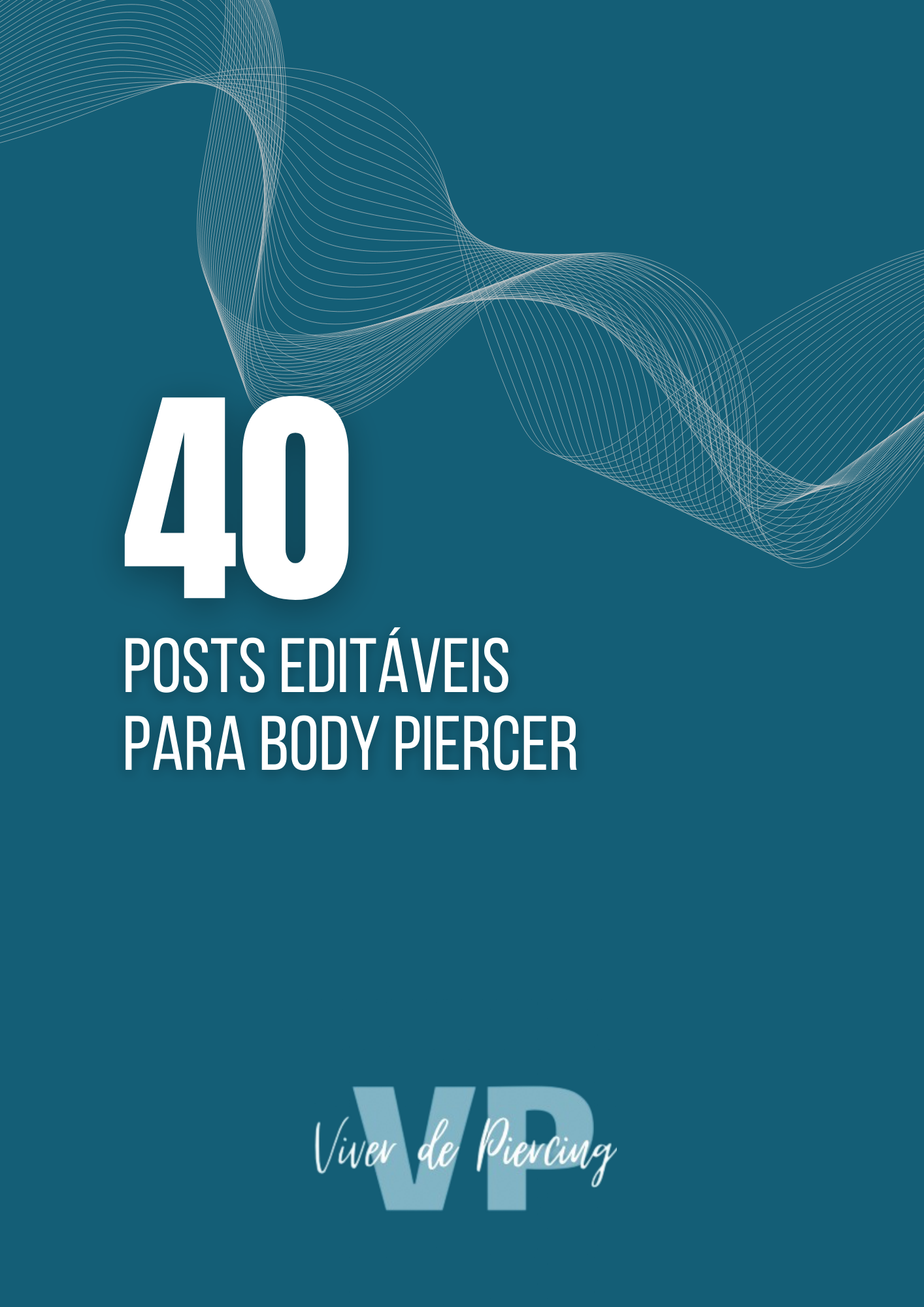 40 POSTS EDITÁVEIS PARA BODY PIERCERS 