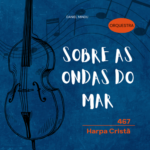 Arranjo Sobre As Ondas do Mar (Harpa 467) - Swing Pop - ORQUESTRA