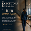 Workshop Da Executora Competente à Líder Estratégica