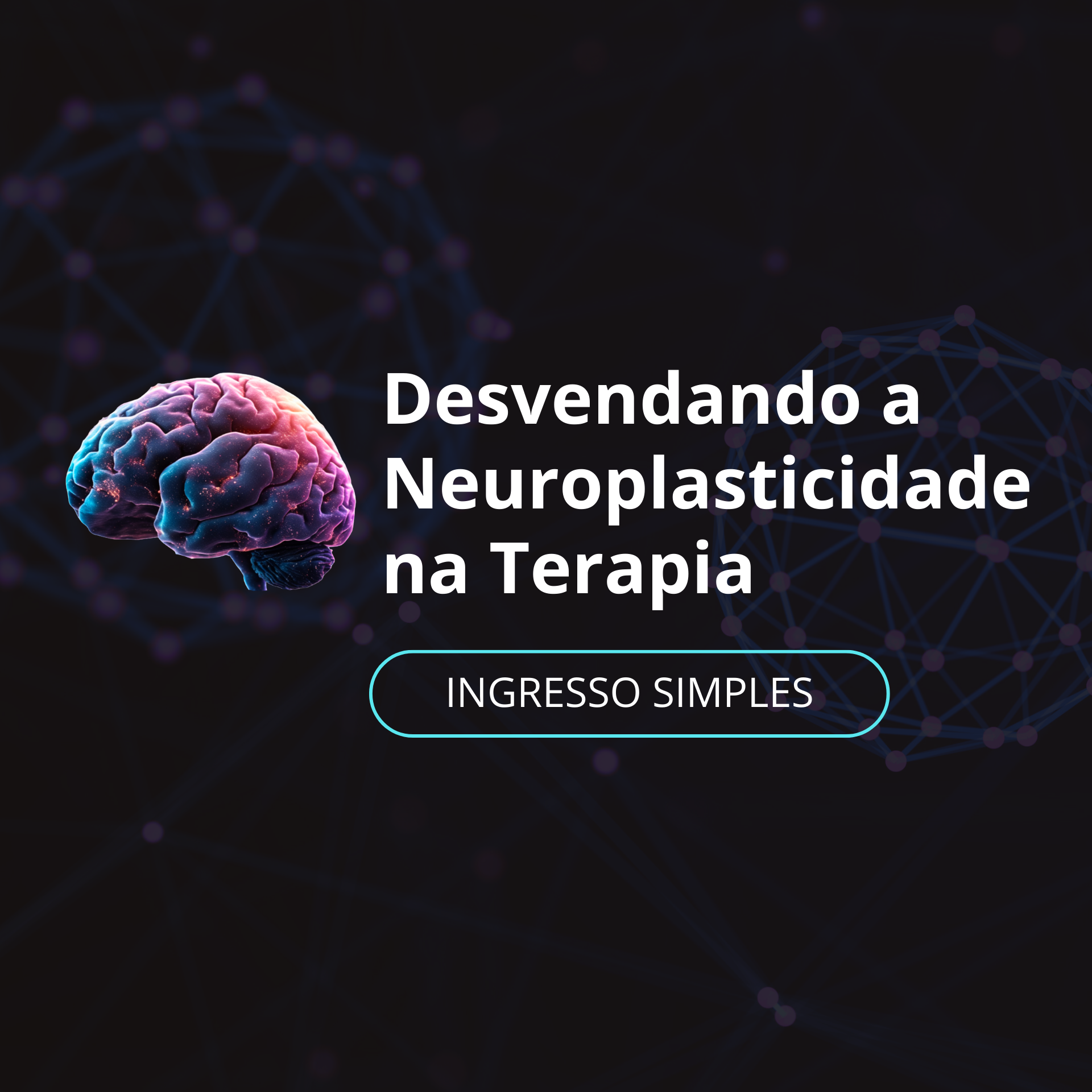 Desvendando a Neuroplasticidade na Terapia