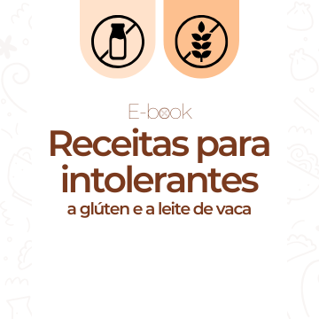 E-book Receitas Para Intolerantes a Glúten e a Leite de Vaca