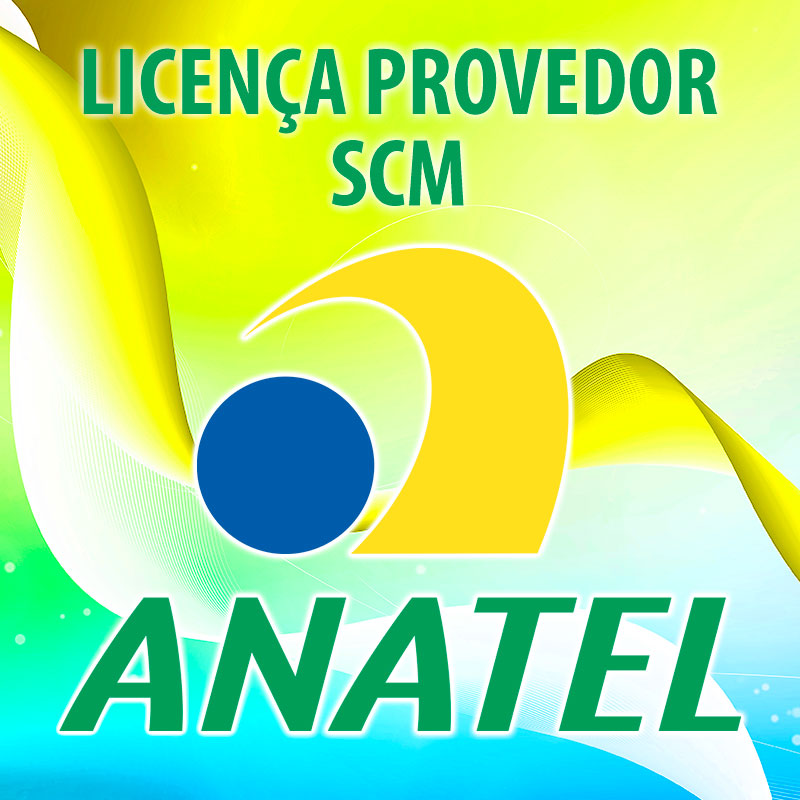 Anatel – Licença Provedores SCM