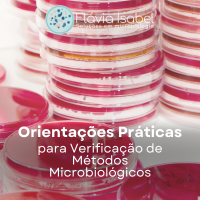 Orientações práticas para Verificação de Métodos Microbiológicos