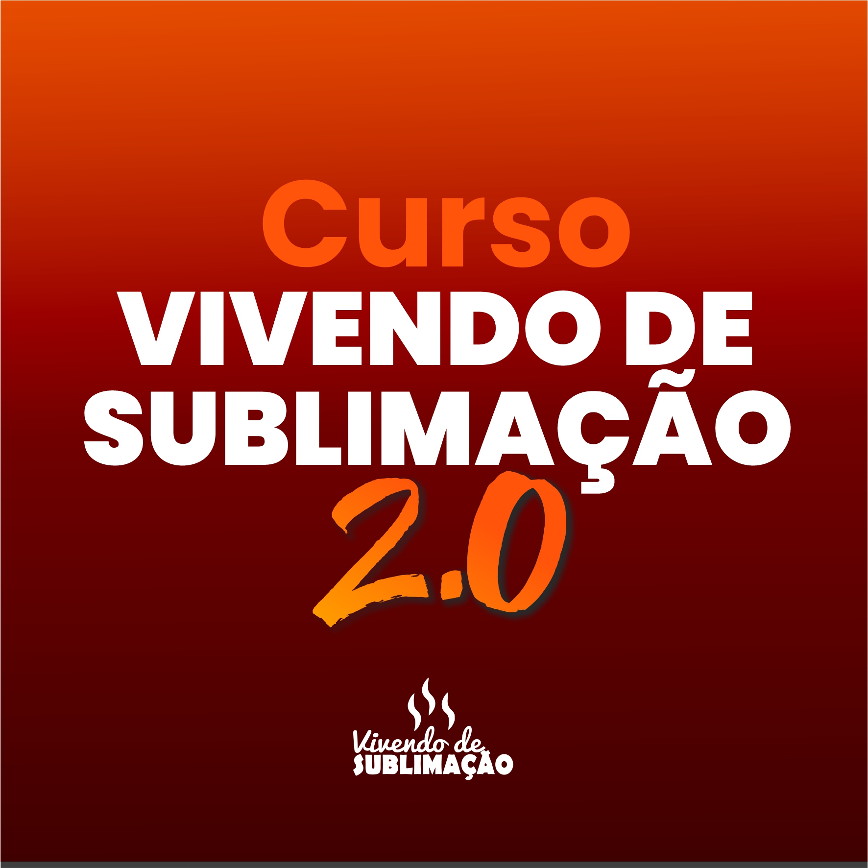 Vivendo de Sublimação 2.0