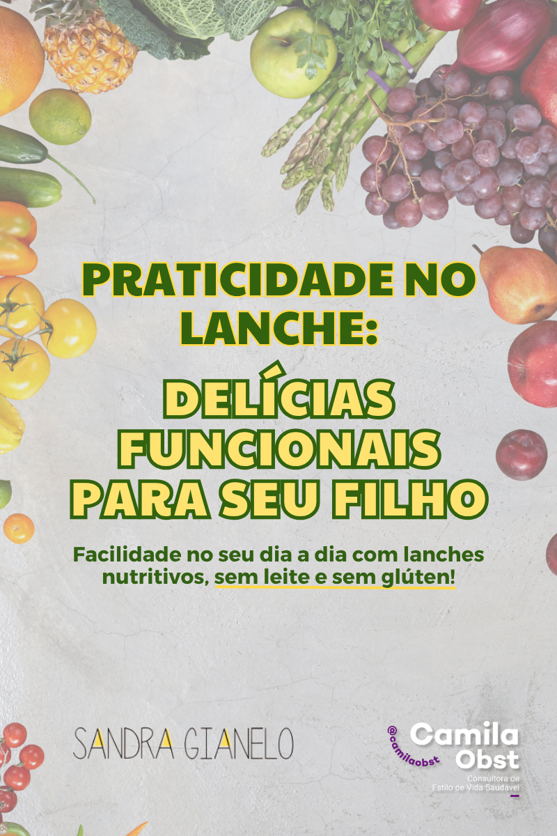 Praticidade na Lancheira - delícias funcionais de lanchinho sem glúten e sem leite