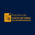 Planilha Custo Obra do Incorporador