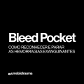 Bleed Pocket