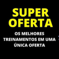 SUPER OFERTA - Os Melhores Treinamentos em uma Unica Oferta