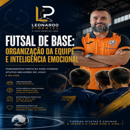 Futsal de Base: Organização e Inteligência Emocional