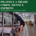 Ebook - Pilates e a tríade corpeo, mente e espírito - Entendendo a causa das dores