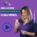 Melhore imediatamente o seu vídeo - Adriana de Castro
