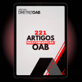 221 ARTIGOS MAIS COBRADOS NA OAB - DIRETRIZ OAB.