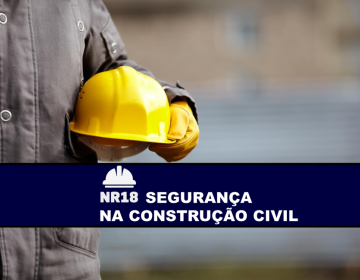 NR-18 Segurança na Construção Civil (integração)