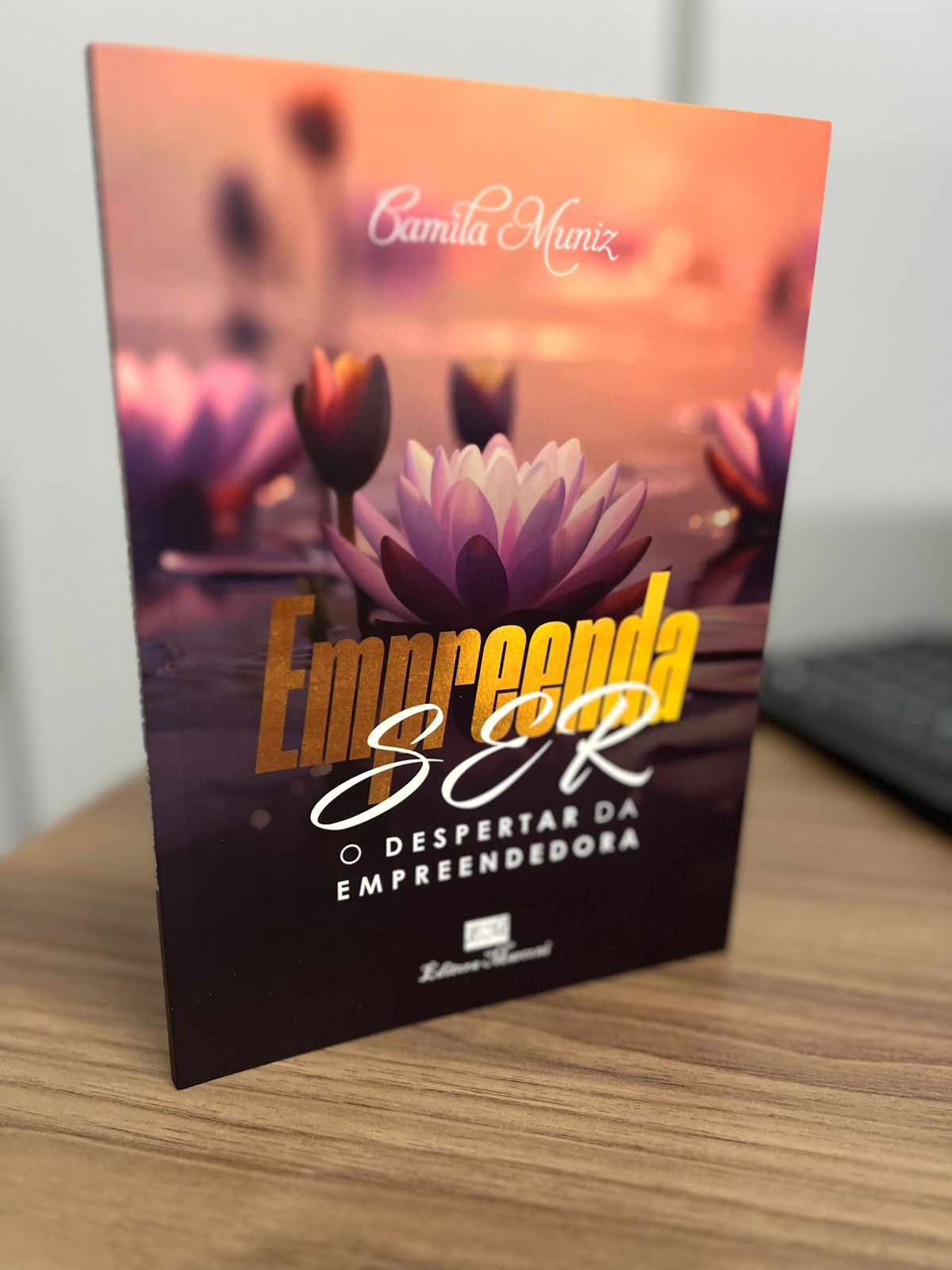 E-book - Empreenda-ser - O despertar da Empreendedora - Dra. Camila Muniz. 