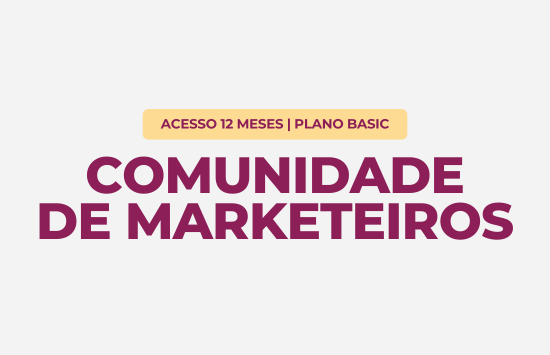 Comunidade de Marketeiros Basic | 12 meses