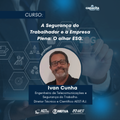 A Segurança do Trabalhador e a Empresa Plena: O olhar ESG.