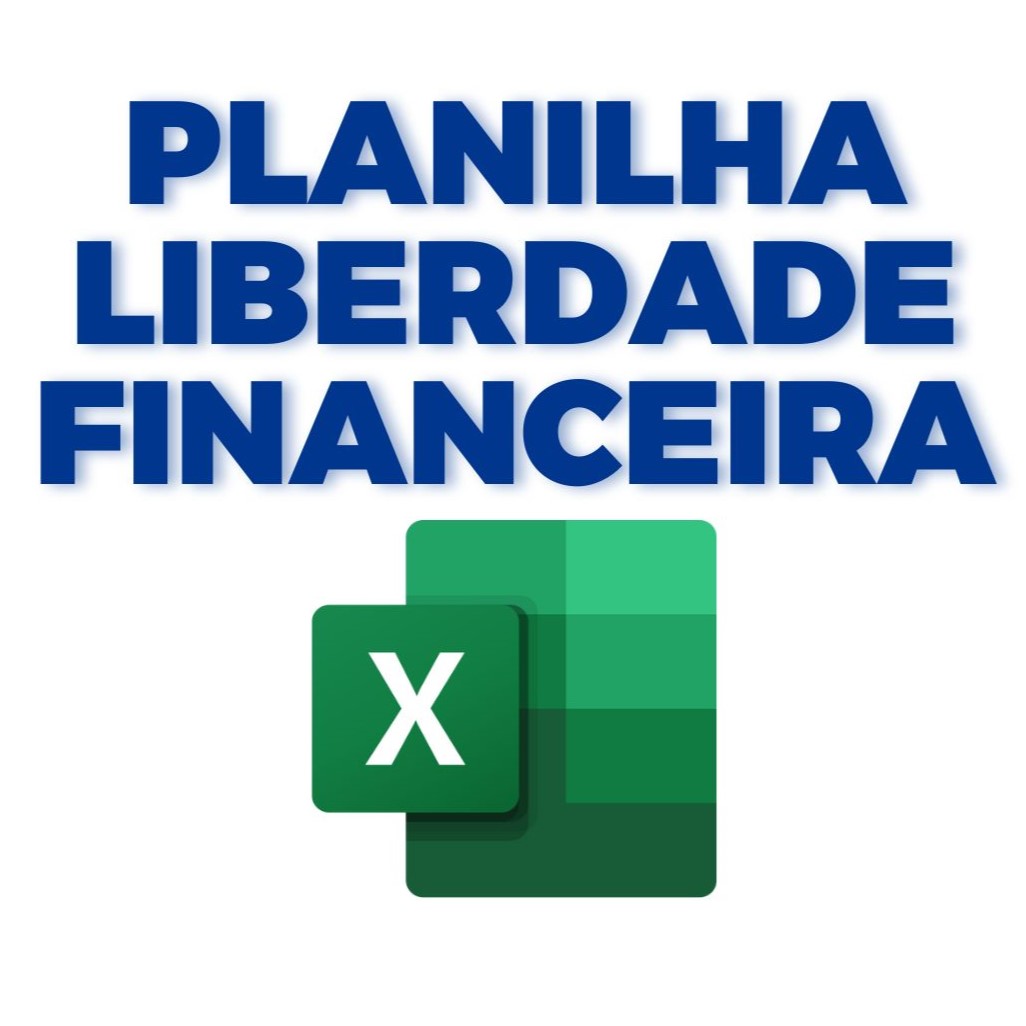Planilha Liberdade Financeira - Arthur Menezes