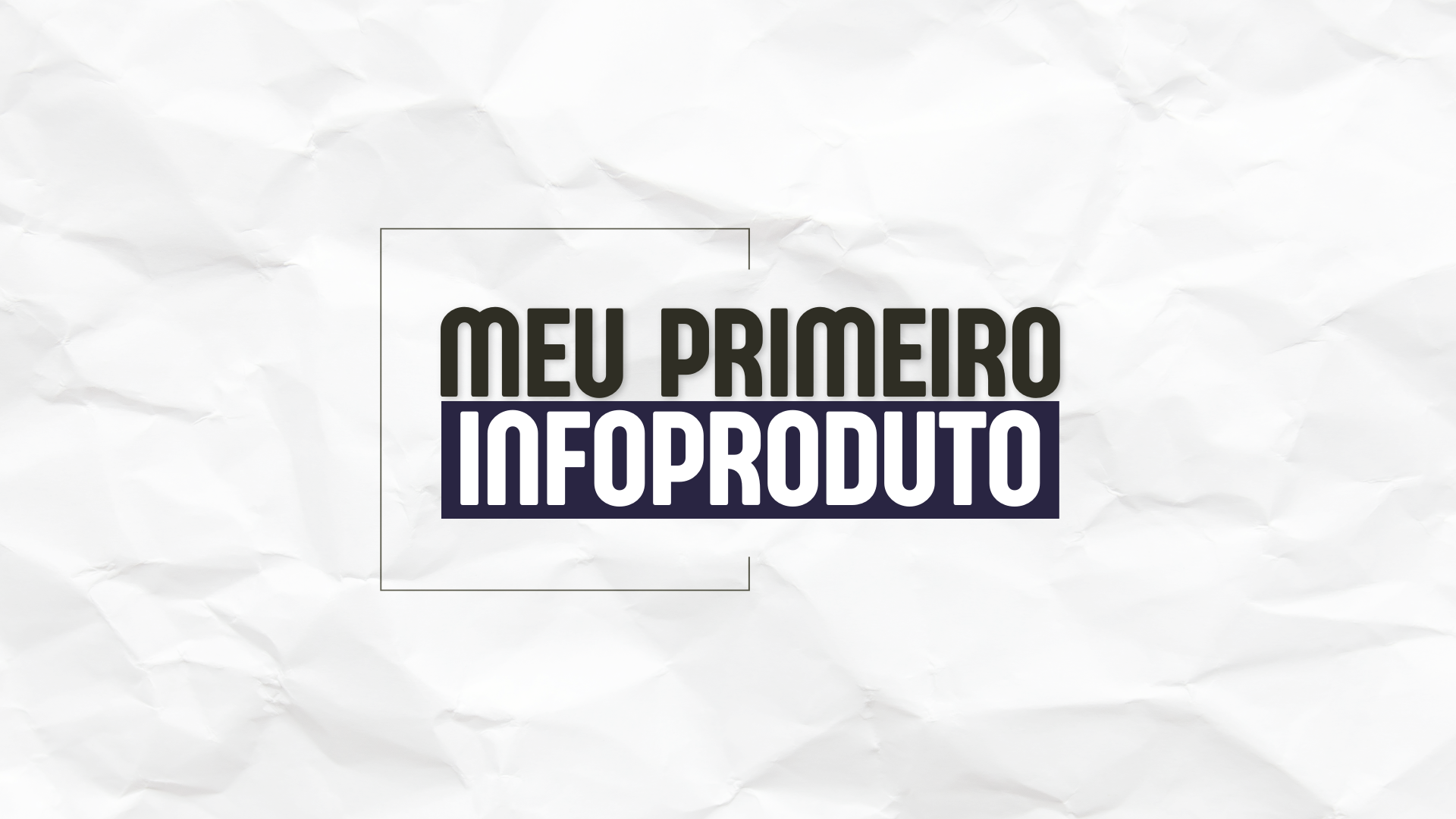 MPI Meu Primeiro Infoproduto