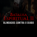 Batalha Espiritual Edição 1 e 2  / Leve as duas edições dos Cursos.