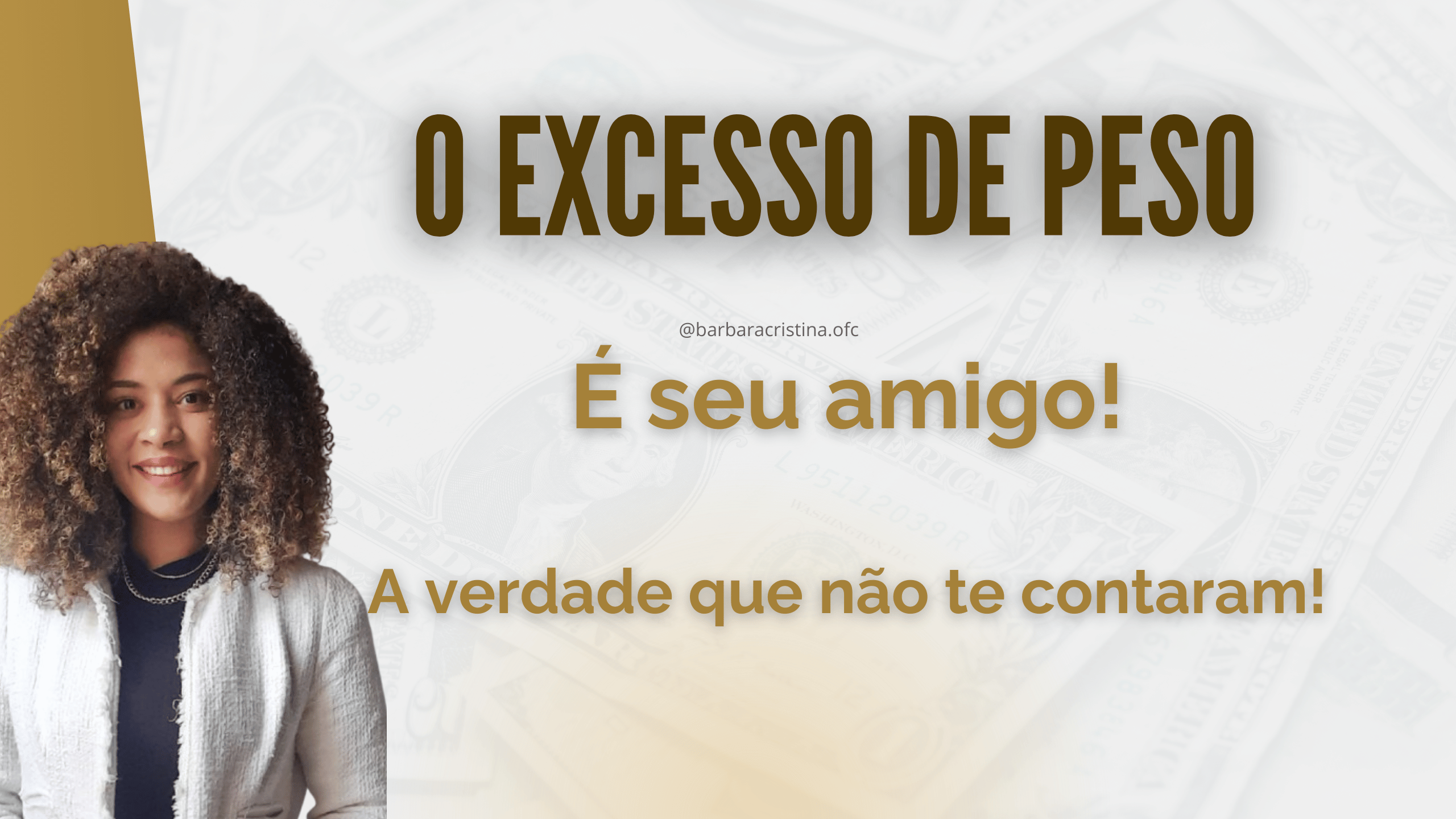 O EXCESSO  DE PESO É SEU AMIGO… 
