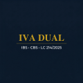 IBS, CBS e o IVA Dual: O que Todo Advogado Tributarista Precisa Saber Agora