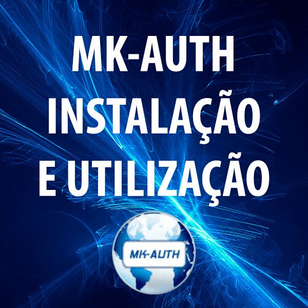 MK-Auth Instalação e Utilização