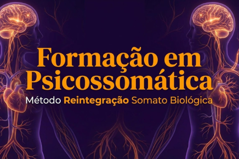 Formação em Psicossomática Método Reintegração Somato Biológica®