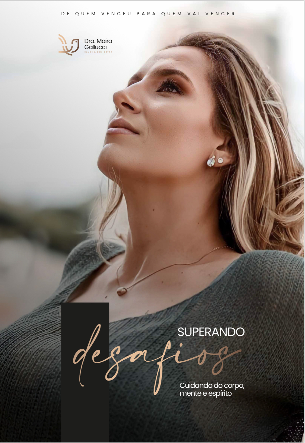 Superando desafios. Cuidando do corpo, mente e espírito. 