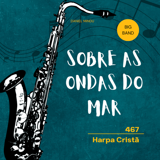 Arranjo Sobre As Ondas Do Mar (Harpa 467) - Swing Pop - BIG BAND