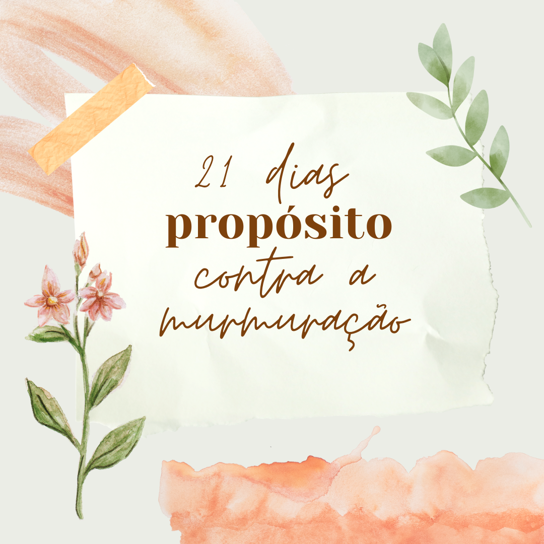 Jornada 21 dias de propósito contra a murmuração