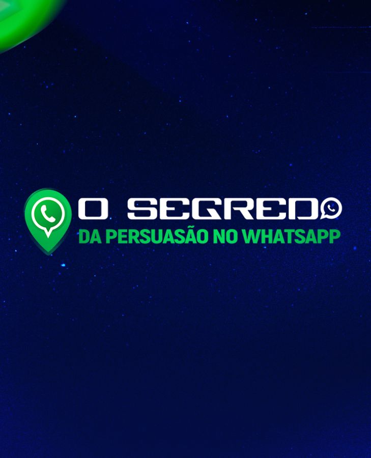 O Segredo da Persuasão no WhatsApp - 67