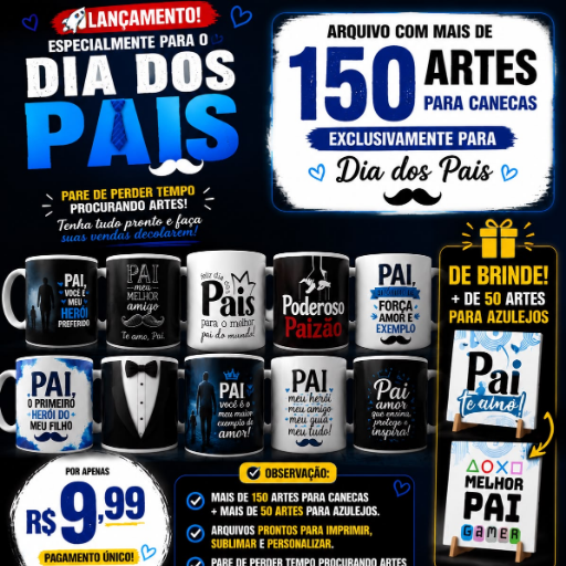 Pack Dia dos Pais + 150 Artes Canecas + Brinde