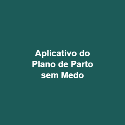 Aplicativo do Plano de Parto sem Medo