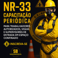 NR-33 – Capacitação Periódica para Trabalhadores Autorizados, Vigias e Supervisores de Entrada em Espaço Confinado.