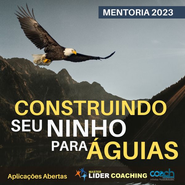 [MENTORIA] Construindo seu Ninho para Águias