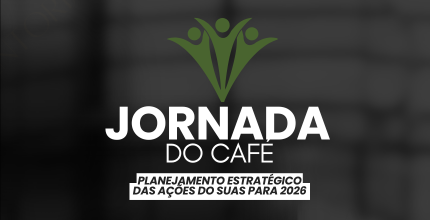Jornada Social do Café - Ações do SUAS para 2026