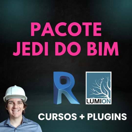 Pacote Jedi do BIM - Revit + Lumion + Plugins
