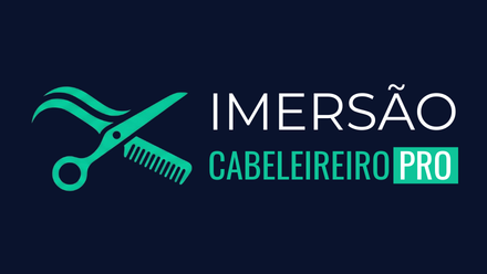 Imersão Cabeleireiro PRO t4 - LOTE 1