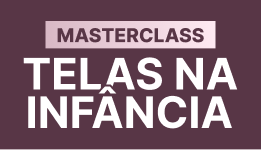 Masterclass: Telas na Infância