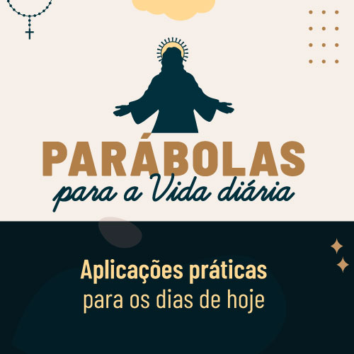 Parábolas para a Vida Diária - Aplicações práticas para os dias de hoje.
