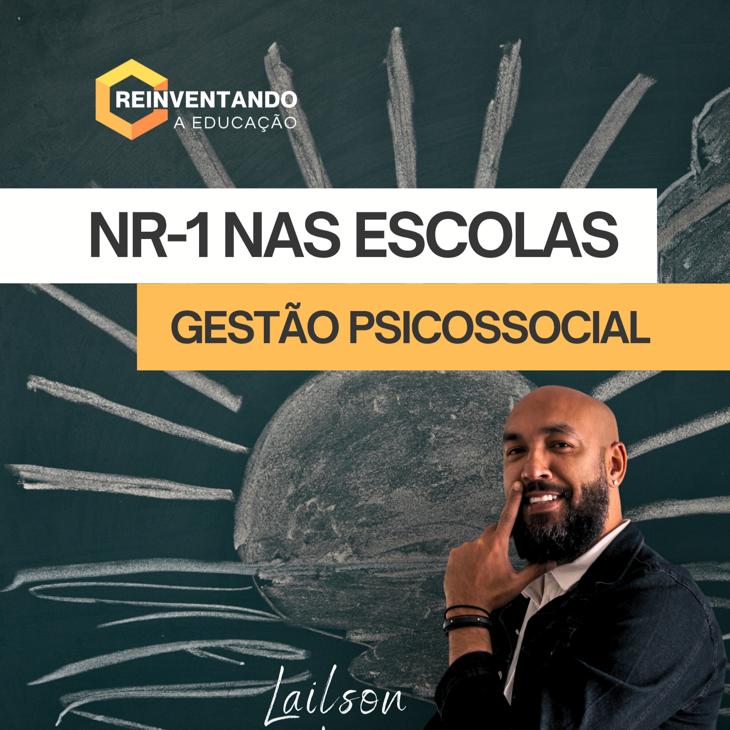 Curso: NR-1 e Gestão Psicossocial nas Escolas por Lailson Lima