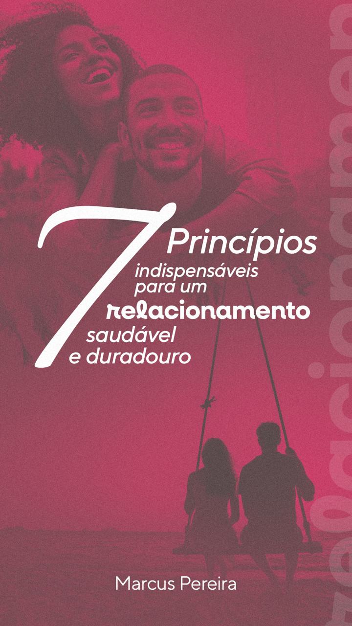 E-book: Sete Princípios Indispensáveis para um Relacionamento Saudável e Duradouro
