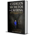 Códigos Secretos da Caverna - LIVRO DIGITAL 