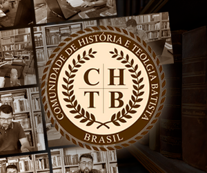 Comunidade de História e Teologia Batista - 2025