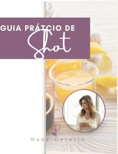 Guia prático de Shot - Nutri Dany Gerolin