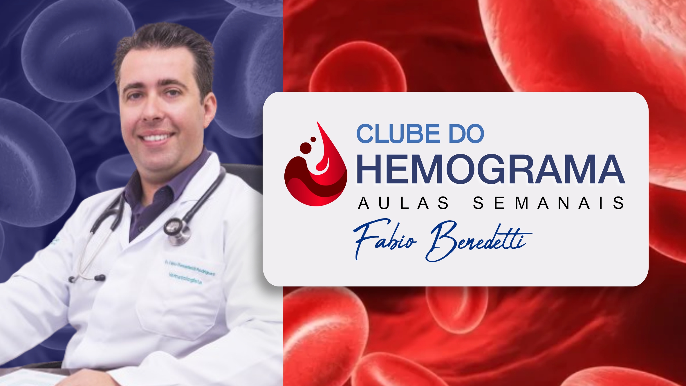 CLUBE DO HEMOGRAMA: Avaliação Clínica do Hemograma