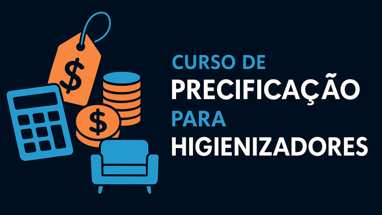 Curso de Precificação para Higienizadores