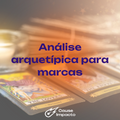 Análise Arquetípica de marca - CAUSE IMPACTO